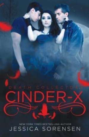 Cinder X (Death Collectors, #2) de Jessica Sorensen