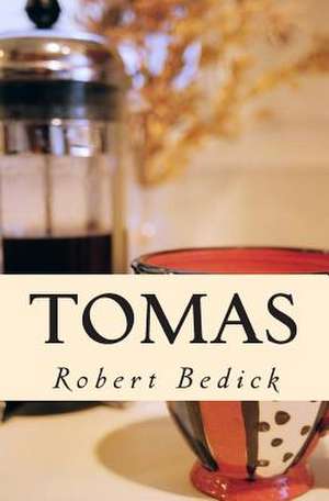 Tomas de Robert Bedick