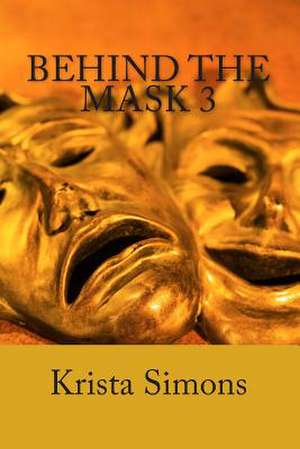 Behind the Mask 3 de Krista Simons