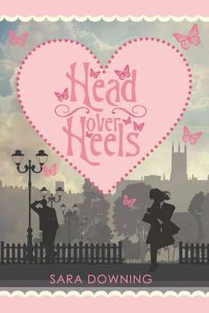 Head Over Heels de Sara Downing