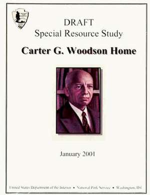 Carter G. Woodson Home; Special Resource Study de National Park Service