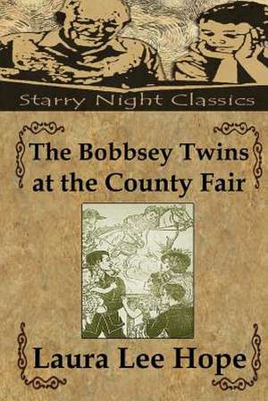 The Bobbsey Twins at the County Fair de Laura Lee Hope