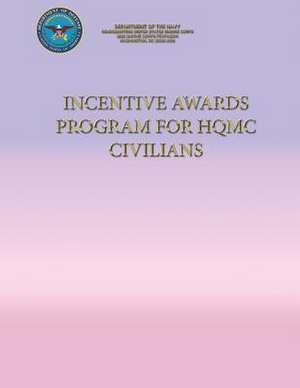 Incentive Awards Program for Hqmc Civilians de Department Of the Navy