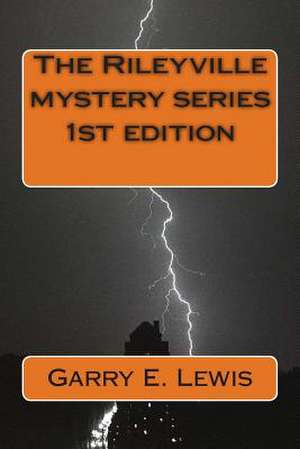 The Rileyville Mystery Series 1st Edition de Garry E. Lewis