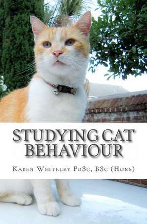 Studying Cat Behaviour de Karen Whiteley