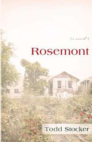 Rosemont de Todd Stocker