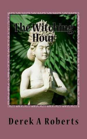 The Witching Hour de Derek Roberts