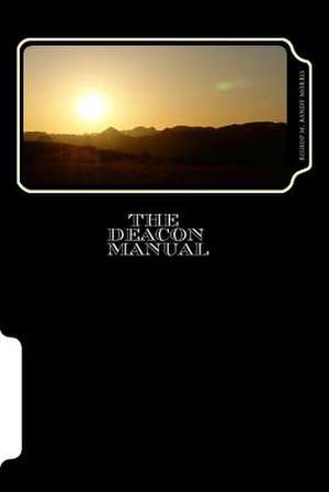 The Deacon Manual de M. Randy Morris Sr