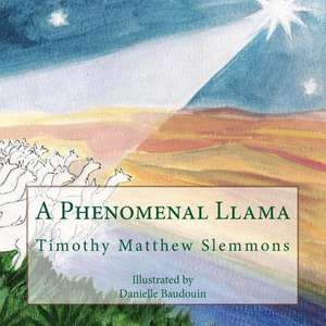 A Phenomenal Llama de Timothy Matthew Slemmons