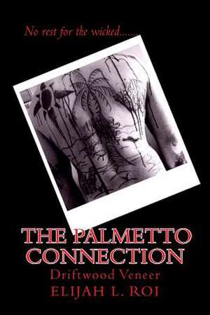 The Palmetto Connection de MR Elijah L. Roi