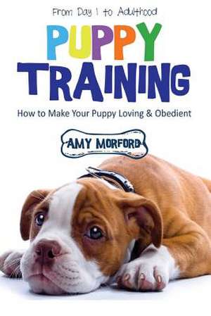 Puppy Training de MS Amy Morford