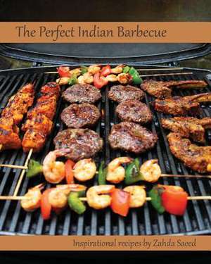 The Perfect Indian Barbecue de Mrs Zahda Saeed