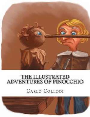 The Illustrated Adventures of Pinocchio de Carlo Collodi