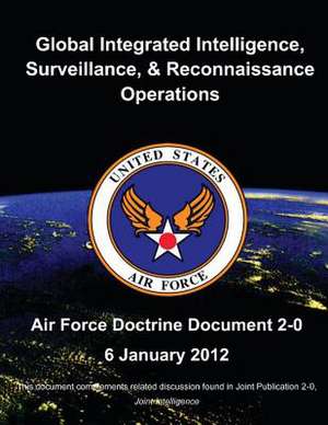 Global Integrated Intelligence, Surveillance and Reconnaissance Operations de United States Air Force