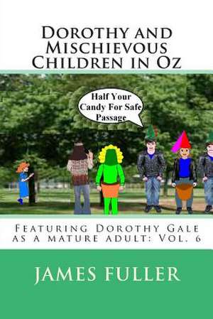 Dorothy and Mischievous Children in Oz de James L. Fuller