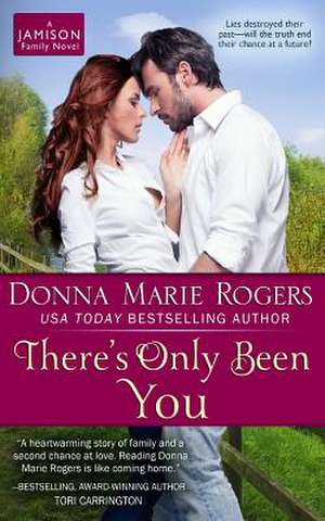 There's Only Been You de Donna Marie Rogers