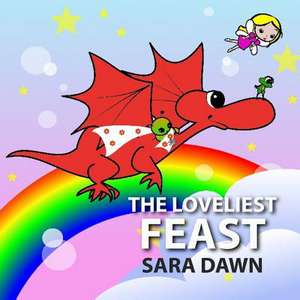 The Loveliest Feast de Dawn, Sara