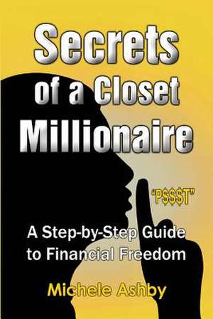 Secrets of a Closet Millionaire de Michele Ashby