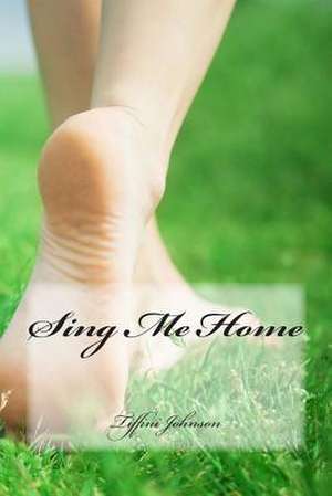 Sing Me Home de Tiffini Johnson