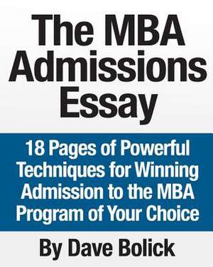 The MBA Admissions Essay de Dave Bolick