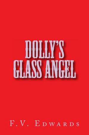 Dolly's Glass Angel de MR F. V. Edwards