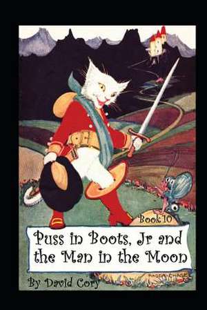 Puss in Boots, Jr. and the Man in the Moon de David Cory