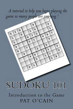 Sudoku 101 de Pat O'Cain