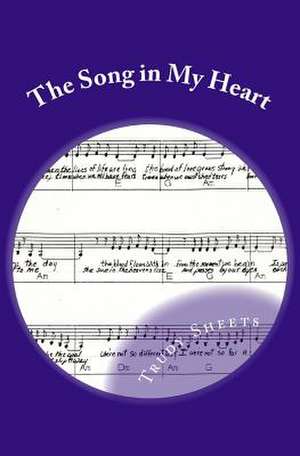 The Song in My Heart de Trudy Behymer Sheets