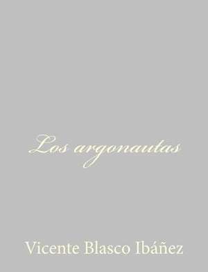 Los Argonautas de Vicente Blasco Ibáñez