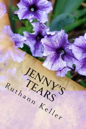 Jenny's Tears de Ruthann Keller