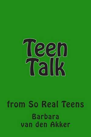 Teen Talk de Mrs Barbara a. Van Den Akker