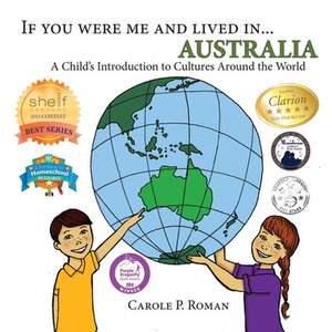 If You Were Me and Lived In... Australia de Carole P. Roman