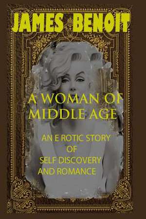 A Woman of Middle Age de James Benoit