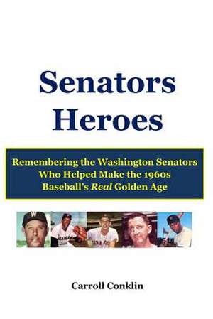 Senators Heroes de Carroll Conklin