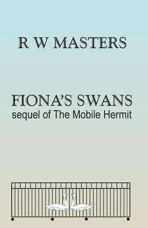 Fiona's Swans de R. W. Masters