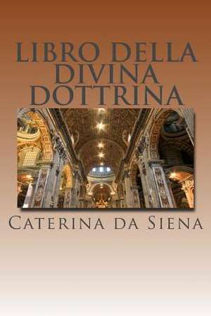 Libro Della Divina Dottrina de Caterina Da Siena