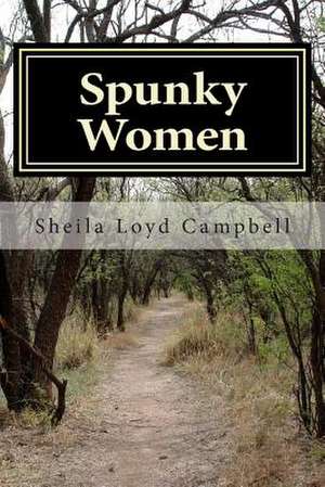 Spunky Women de Sheila Loyd Campbell