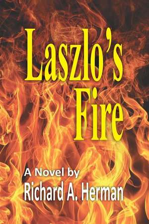 Laszlo's Fire de Richard A. Herman