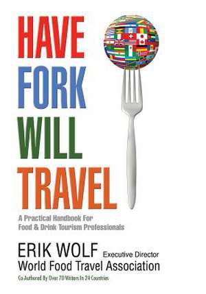 Have Fork Will Travel de Erik Wolf