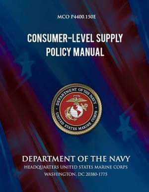 Consumer Level Supply Policy Manual de Department Of the Navy