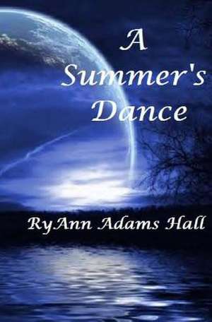 A Summer's Dance de Mrs Ryann Adams Hall