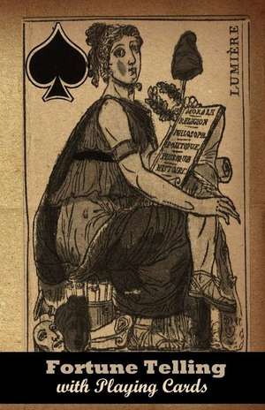 Fortune-Telling with Playing Cards de P. R. S. Foli