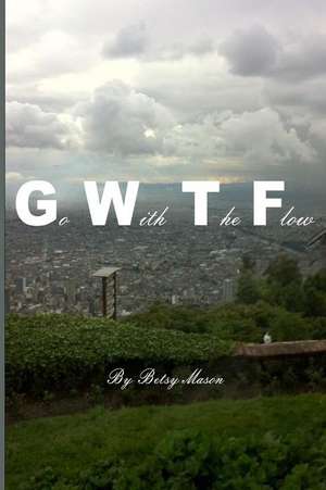 Go with the Flow de Betsy Mason