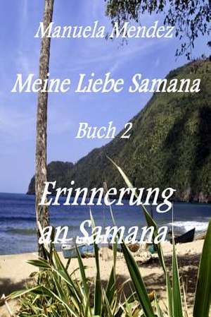 Erinnerung an Samana de 1. Manuela Mendez