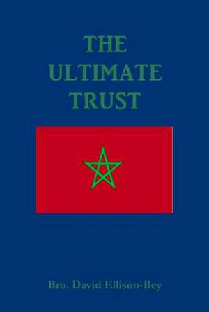 The Ultimate Trust de Bro David Ellison-Bey