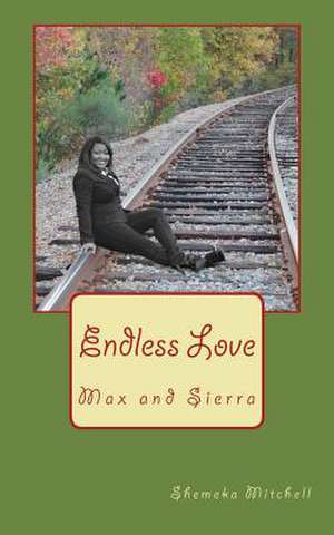 Endless Love de Shemeka Mitchell