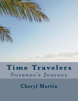 Time Travelers de Cheryl Martin M. a.