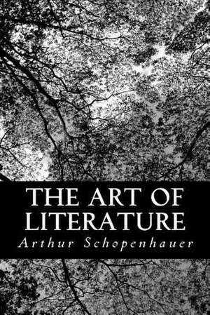 The Art of Literature de Arthur Schopenhauer