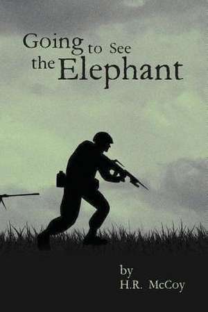 Going to See the Elephant de H. R. McCoy