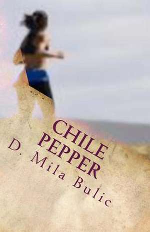 Chile Pepper de D. Mila Bulic